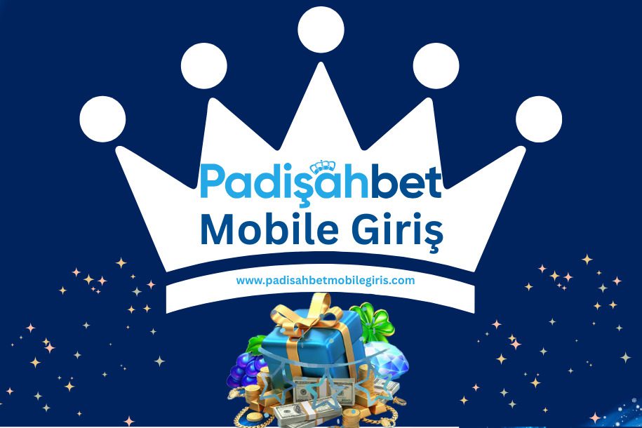 Padişahbet Mobile Giriş